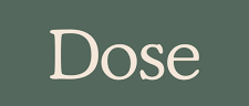 The image shows the word "Dose" in a light-colored font against a dark green background.
