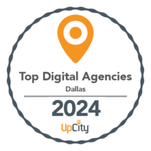 Badge reading "Top Digital Agencies, Dallas, 2024" with UpCity logo. Badge reading "Top Digital Agencies, Dallas, 2024" with UpCity logo.